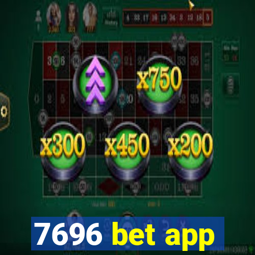 7696 bet app